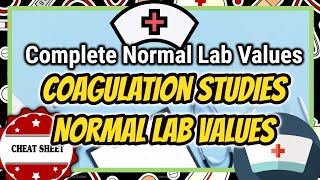 Coagulation Studies Normal Lab Values | Complete Normal Lab Values NURSING CHEAT SHEET |  NEIL GALVE