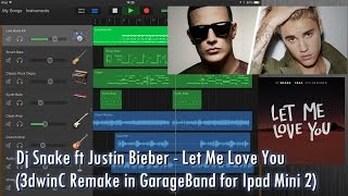 Dj Snake ft Justin Bieber - Let Me Love You COVER (GarageBand for Ipad Mini)