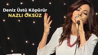 Deniz Üstü Köpürür - Nazli Öksüz