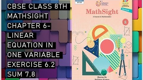 CBSE /Class 8th /Mathsight /Chapter 6 - Linear Equation in One Variable /Exercise 6.2 / sum 7&8