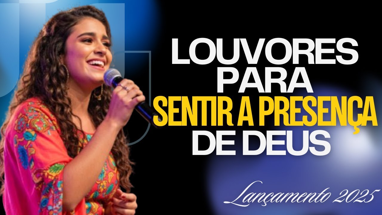 LOUVORES DE ADORAÇÃO 2025 - AS MELHORES MÚSICAS GOSPEL  MAIS TOCADAS - TOP GOSPEL, HINOS EVANGÉLICOS