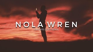 [Melodic Dubstep] Nola Wren - Levitate (tofû remix)