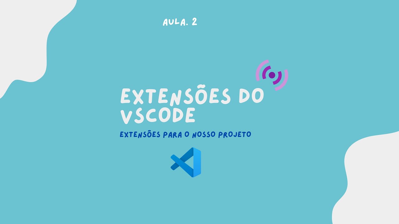 Aula 02 - Extensões para o seu Vscode | Criando seu portfólio com Html ...