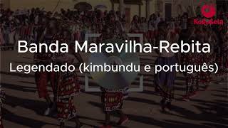 Banda Maravilha  Rebita legenda Em Kimbundu E Portugus