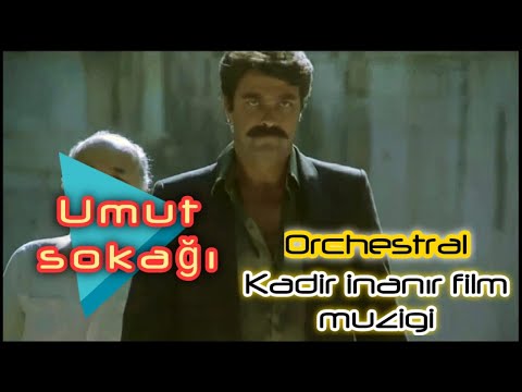 Kadir inanir - Umut Sokagi film muzigi/ Fatih Hacioglu Orchestral