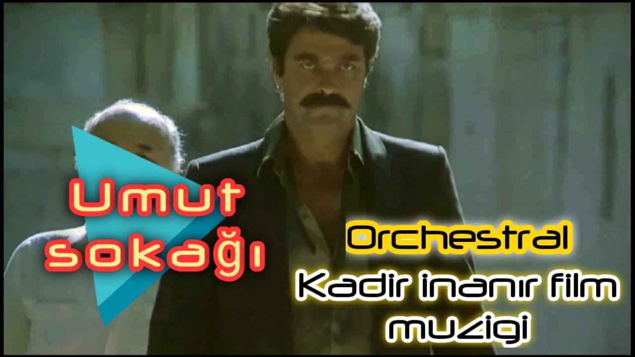 Kadir inanir - Umut Sokagi film muzigi/ Fatih Hacioglu Orchestral