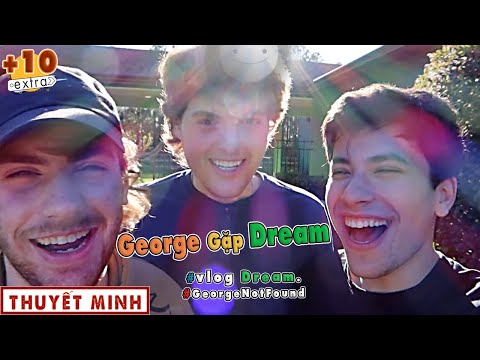 Vlog George Rời Anh Tới Mỹ Lần Đầu Gặp Dream Và Ở Lại Dream House