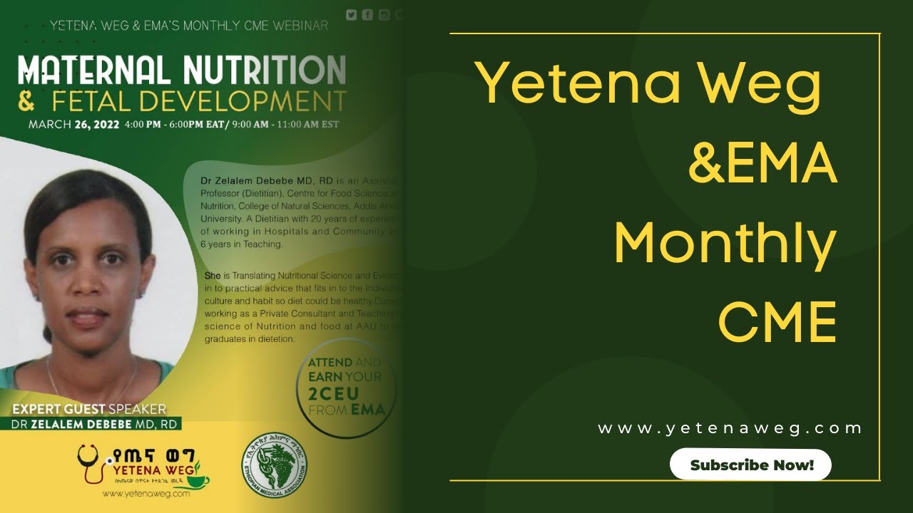 Maternal Nutrition & Fetal Development-  Yetena Weg & EMA's Monthly Webinar with Dr.Zelalem Debebe