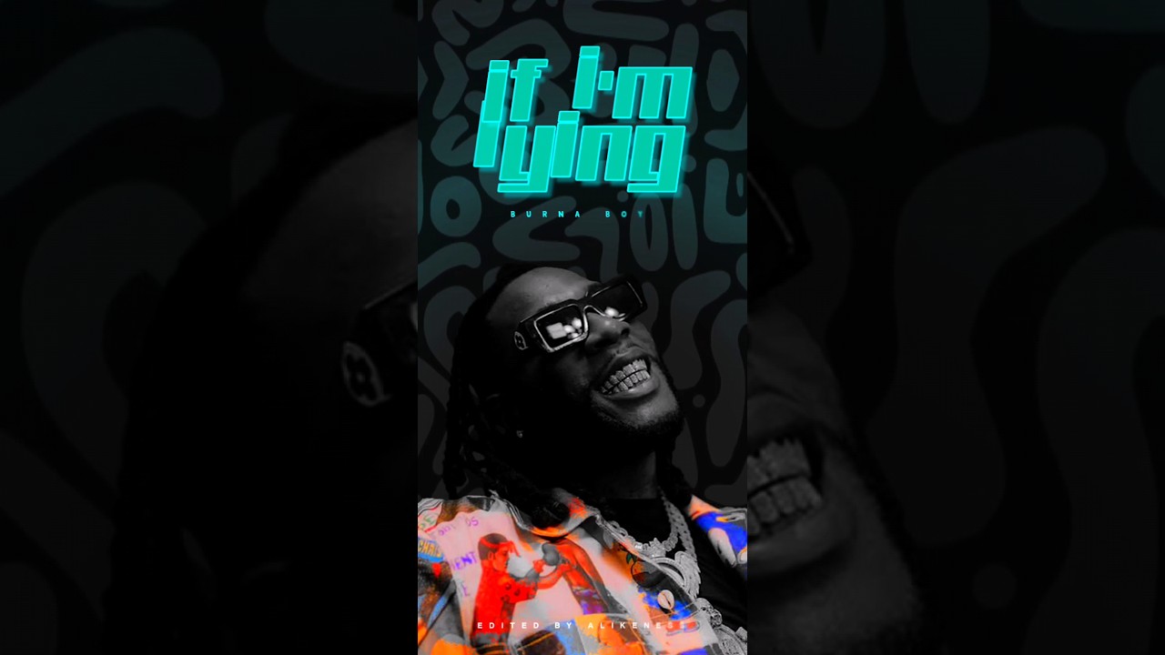 Watch Burna Boy - If I'm Lying (Lyrics) #likerics on YouTube Watch Burna Boy - If I'm Lying (Lyrics) #likerics on YouTube