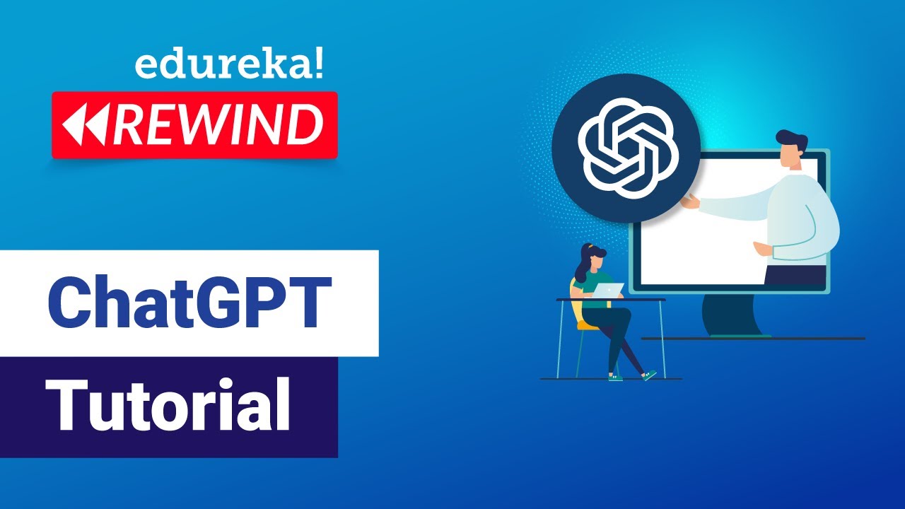 ChatGPT Tutorial | Chat GPT Explained | What is Chat GPT ? | Edureka  Rewind