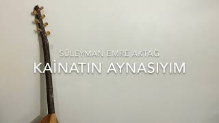 Ürkü Ürküler Süleyman Emre Aktağ - Kainatın Aynasıyım