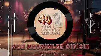 Salim Dündar - Sen Mevsimler Gibisin (40 Yılın Liste Başı Şarkıları)