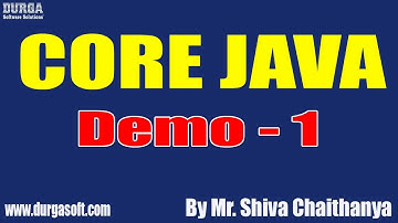 CORE JAVA tutorials || Demo - 1 || by Mr. Shiva Chaithanya On 17-06-2020 @7:30AM