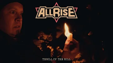 All Rise - Thrill of the Kill (official music video)