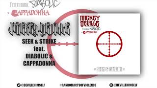 Mickey Deville - Seek & Strike feat. Diabolic & Cappadonna