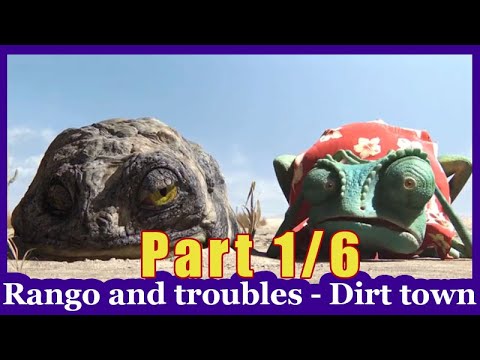 Rango Part 1/6 [ Full MOVIE ] : Troubles in desert - Dirt Town