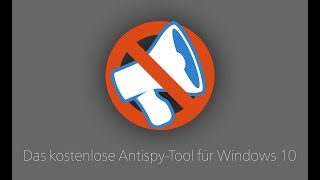 O&O ShutUp10 - Das kostenlose Antispy-Tool für Windows 10