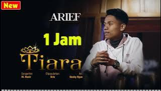 [ 1 Jam ] Arief - Tiara | Top Trending Malaysia 2022