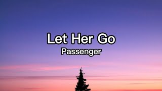 Passenger - Let Her Go Lyrics