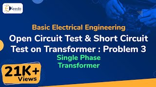 Details Open Circuit Test and Short Circuit Test on Transformer : Problem 3 - Single Phase Transformer Guide