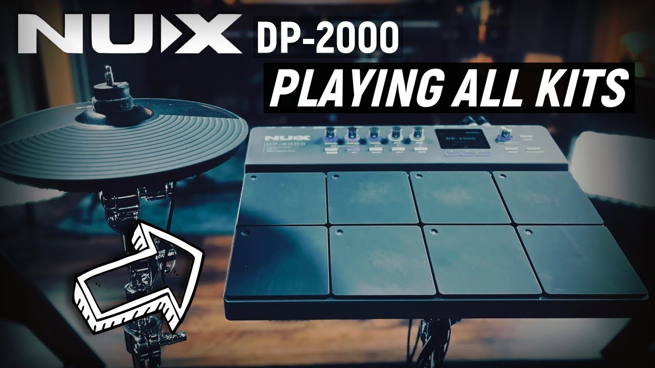 Playing ALL KITS of the NUX drums DP-2000 electronic multipad