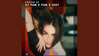 DJ Pom E Pom E 2024