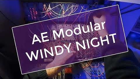 AE Modular Jam - Windy Night