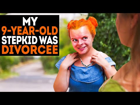 My little stepdaughter had 2 divorces!