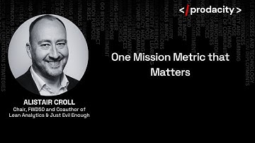 One Mission Metric that Matters with Alistair Croll