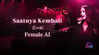 Female Ai  Saatnya Kembali lirik