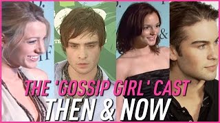 GOSSIP GIRL Cast Then & Now