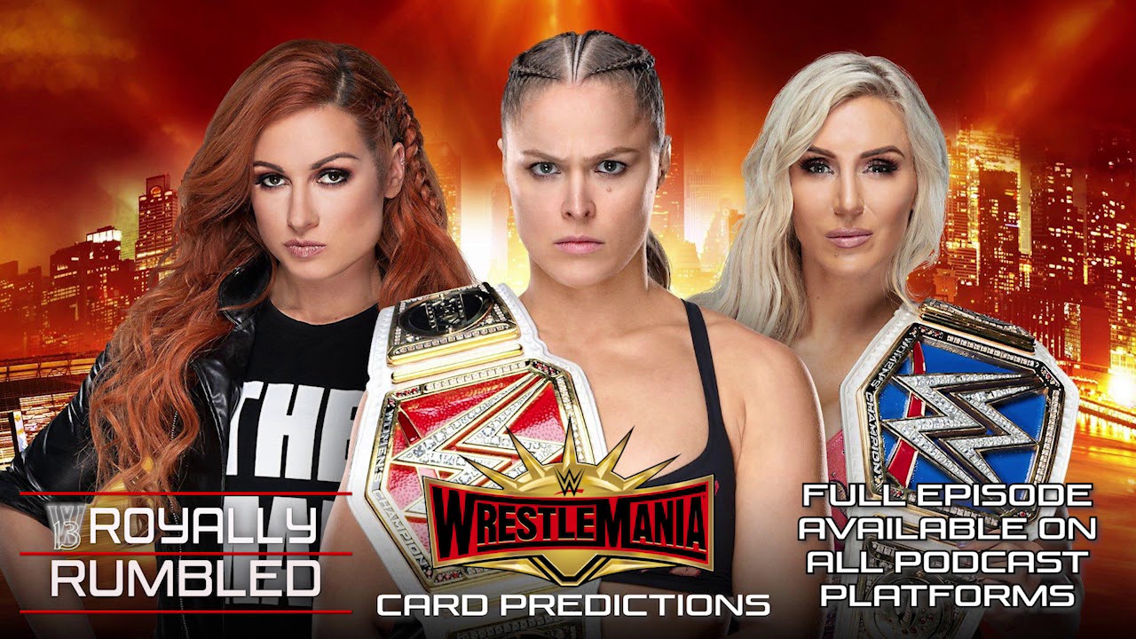 Becky Lynch vs. Ronda Rousey vs. Charlotte Flair | WrestleMania Predictions