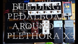 Building a Pedalboard around TC Plethora X5: Explanation, Tips, Problems and Sound Check