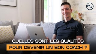 Quelles sont les QUALITÉS pour être 1 BON COACH ?