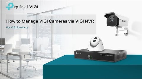 How to Manage VIGI Cameras via VIGI NVR