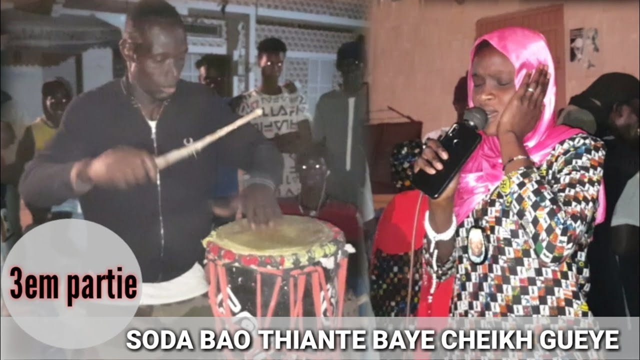 SODA BAO ZIKROULAH THIANTE BAYE CHEIKH GUEYE LOUGA 2021 (3em partie)