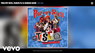 Philthy Rich, Fleezo FLI, Kansas Kash - Try Me (Official Audio)