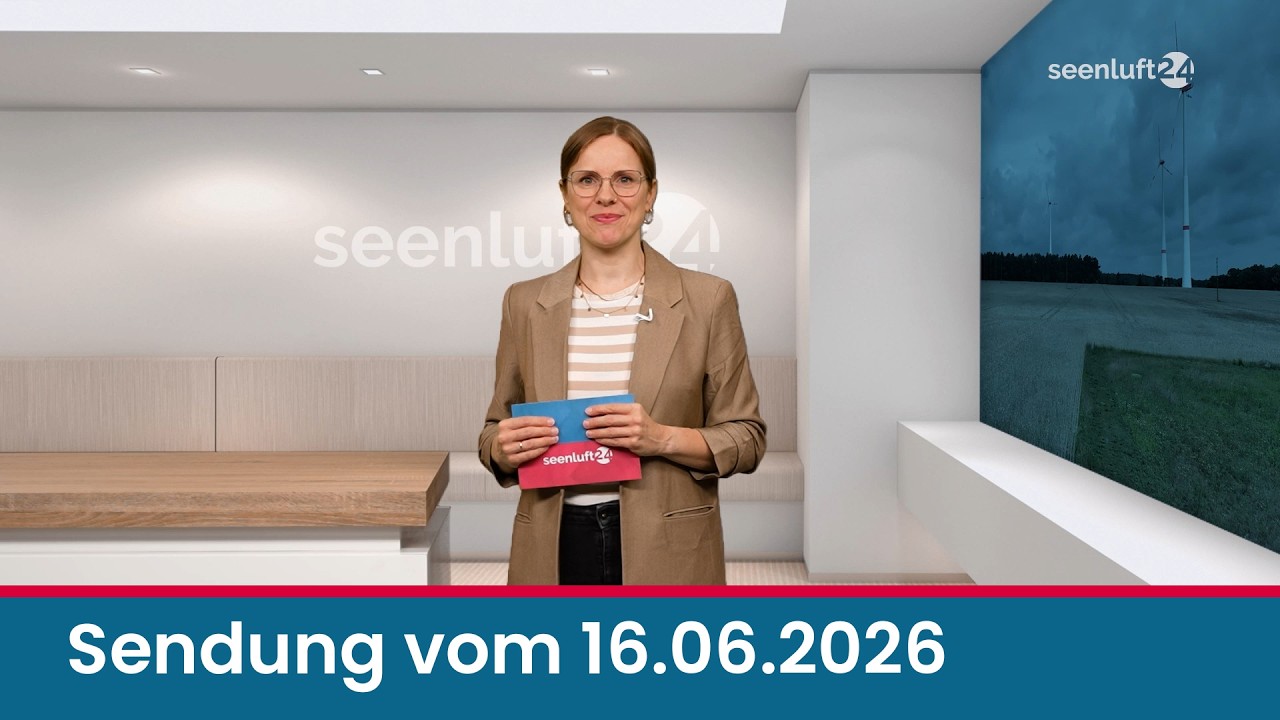 seenluft24 Sendung vom 16.06.2026 | komplett