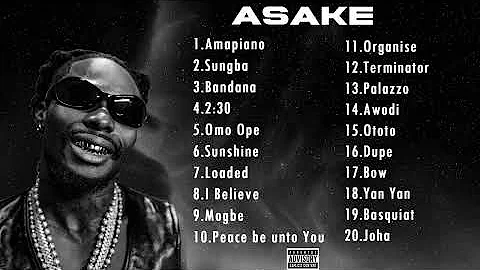 ASAKE | Best of Asake Chill Songs | Asake Mix | Afrobeats | Afro souls R&B | 2024 MIX