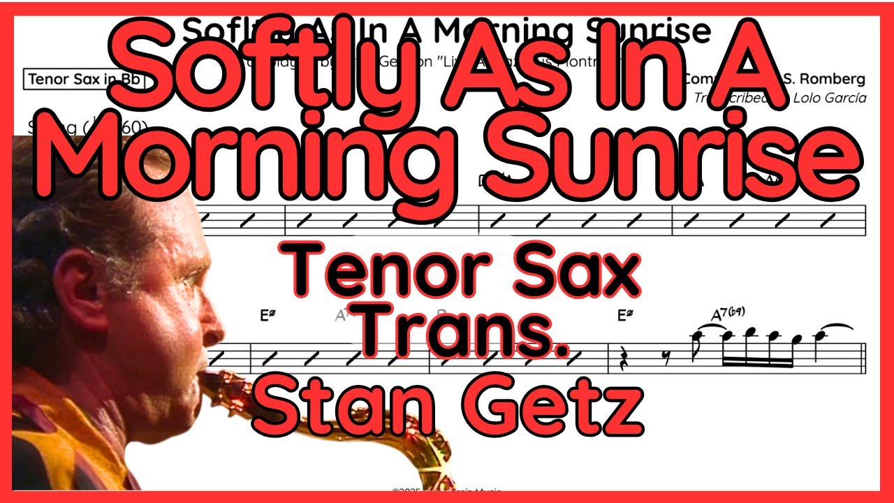 Softly As In A Morning Sunrise (Stan Getz) Tenor Sax Transcription