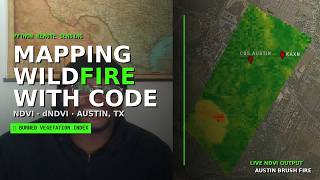 Mapping Wildfire Damage with Python &amp; NDVI | Remote Sensing Lecture