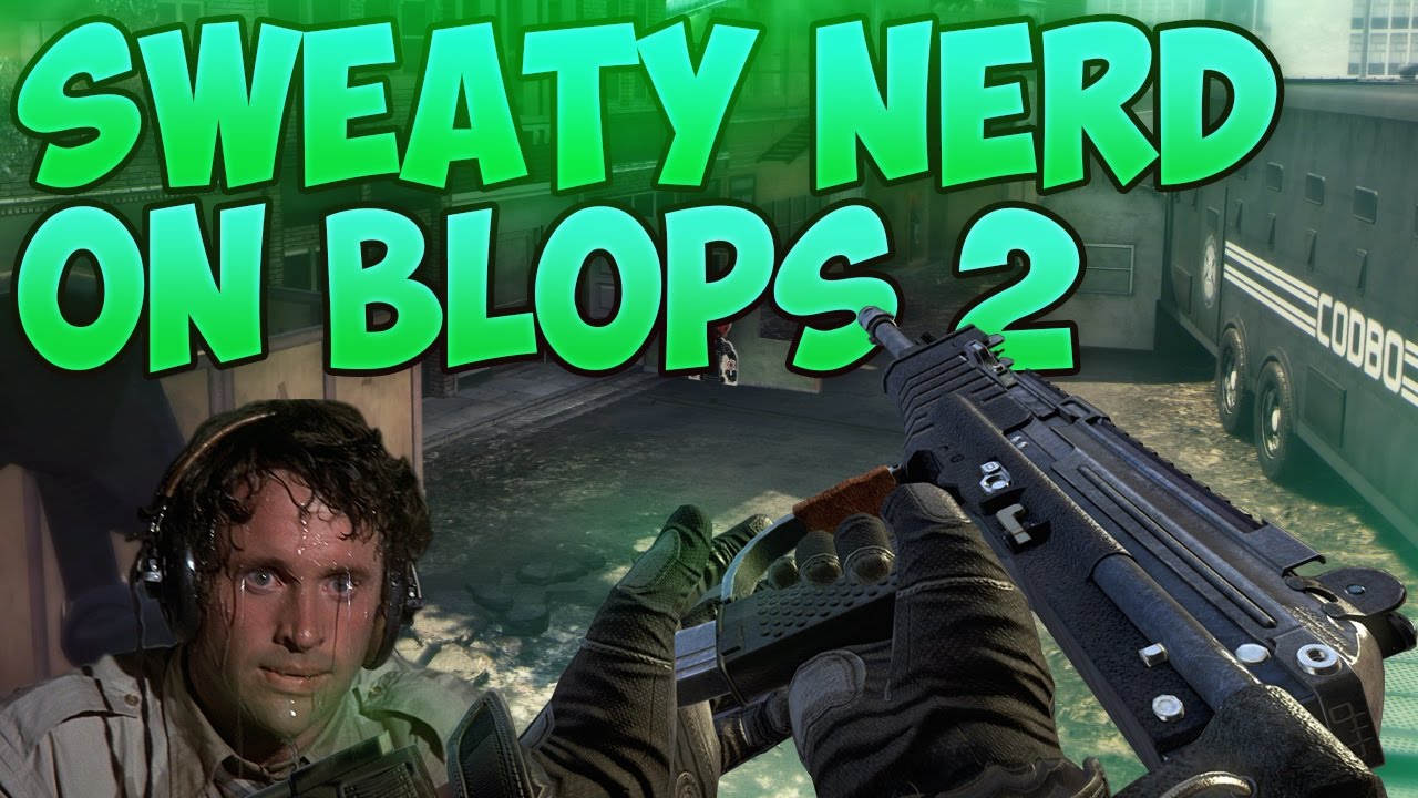 Being a Sweaty Nerd on BO2