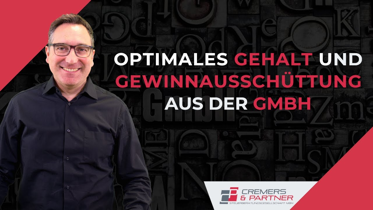 Welches Gehalt und Gewinnausschüttung aus der GmbH?