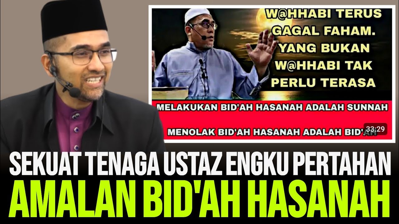 SEKUAT TENAGA USTAZ ENGKU PERTAHAN BID'AH HASANAH