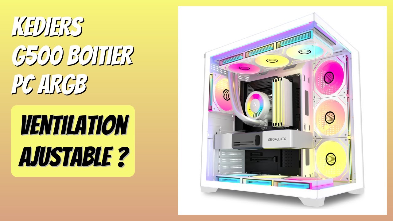 AVIS (2025) : KEDIERS G500 Boitier PC ARGB. DÉTAILS