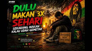 Bukan Malas, Tapi Hidup Memang Sedang Berat | Reggae Motivasi