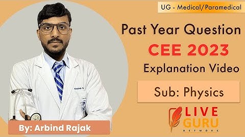 CEE 2023 | Physics  | Live Guru Network | Past Year Question (PYQ) Discussion