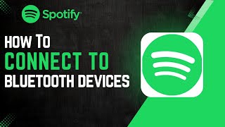 How to connect Spotify to Bluetooth devices