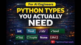 Python Types Every AI Engineer Must Know | Python for AI Engineers #5