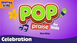One Way | Pop Praise: Celebration | Lifetree Kids